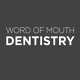 Word of Mouth Dentistry - Dr. Montague & Associates